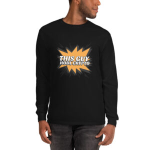 THIS GUY HODL CRYPTO Long Sleeve Shirt