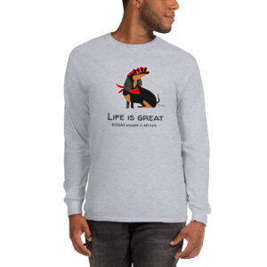 DOGAI - LIFE IS GREAT Long Sleeve Shirt