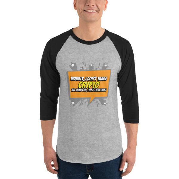 I DON'T TRADE CRYPTO 3/4 sleeve shirt - Image 3