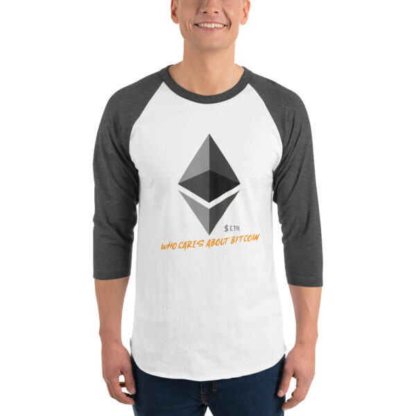 ETHEREUM - WHO CARES ABOUT 3/4 sleeve shirt