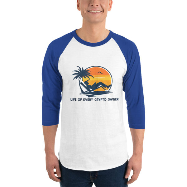 LIFE OF EVERY CRYPTO OWNER 3/4 sleeve shirt - Image 3