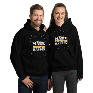 MAKE CRYPTO HAPPEN Hoodie