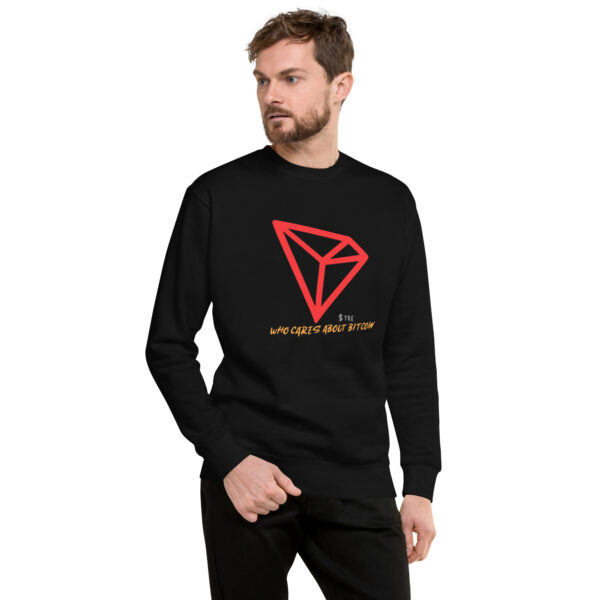 TRON - WHO CARES ABOUT Unisex Sweatshirt