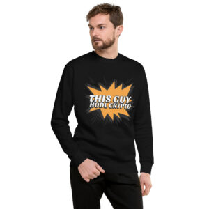 THIS GUY HODL CRYPTO Sweatshirt