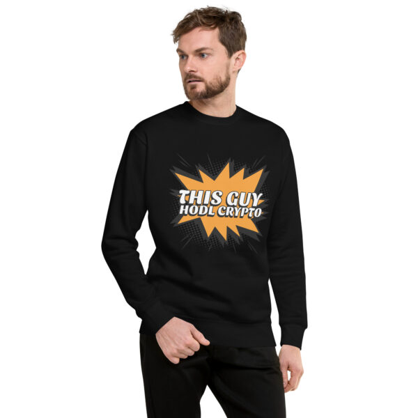 THIS GUY HODL CRYPTO Sweatshirt
