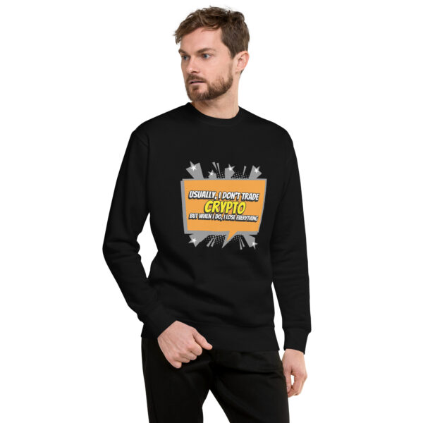 I DON'T TRADE CRYPTO Sweatshirt - Image 2