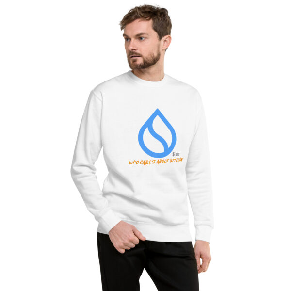 SUI - WHO CARES ABOUT Unisex Sweatshirt