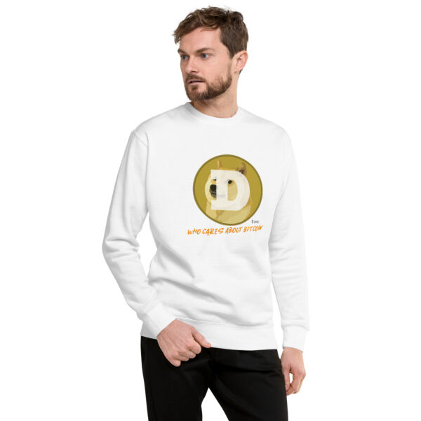 DOGE - WHO CARES ABOUT Unisex Sweatshirt - Image 2