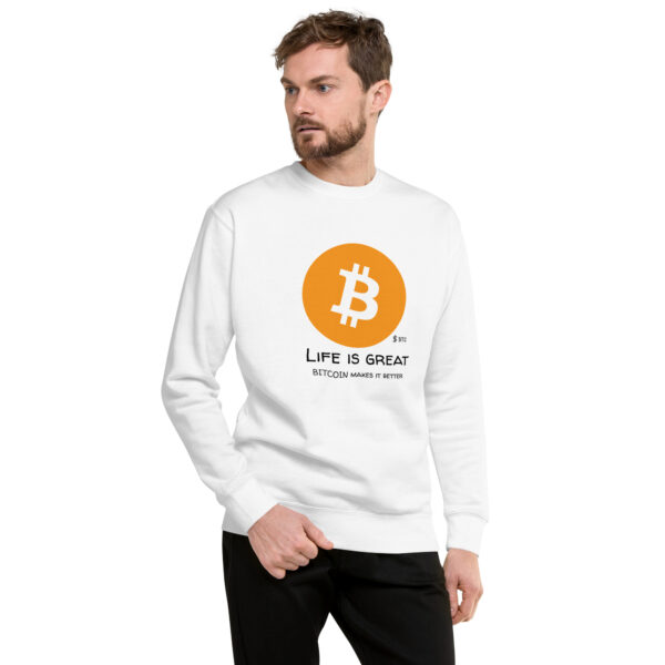 BITCOIN - LIFE IS GREAT Unisex Sweatshirt - Image 2