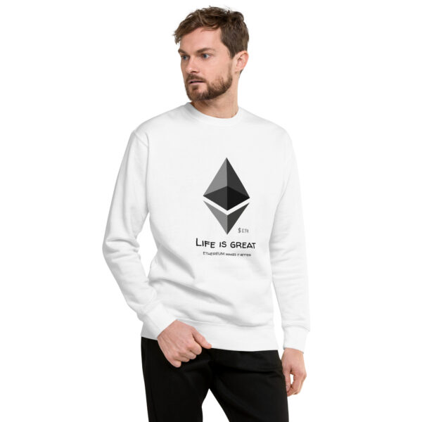 ETHEREUM - LIFE IS GREAT Unisex Sweatshirt