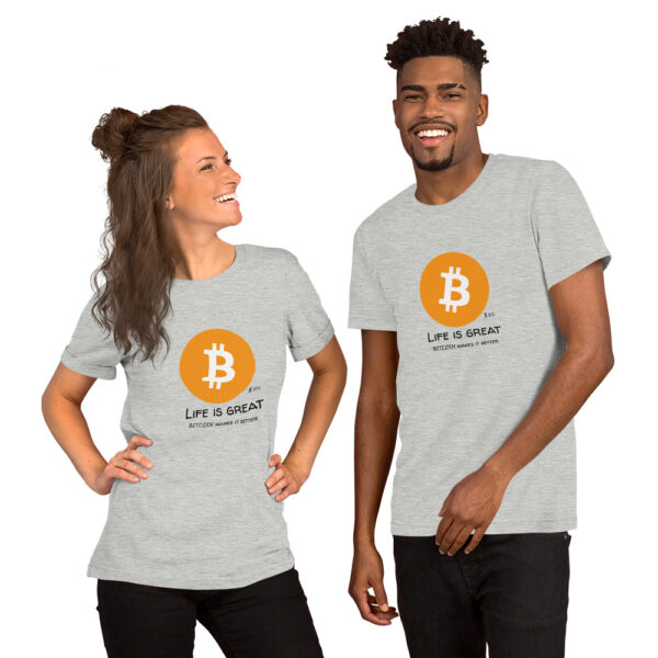 BITCOIN - LIFE IS GREAT t-shirt