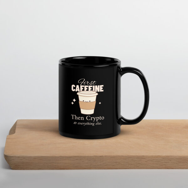 FIRST CAFEINE THAN CRYPTO Mug