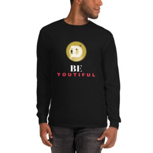 BE YOUTIFUL DOGE Long Sleeve Shirt