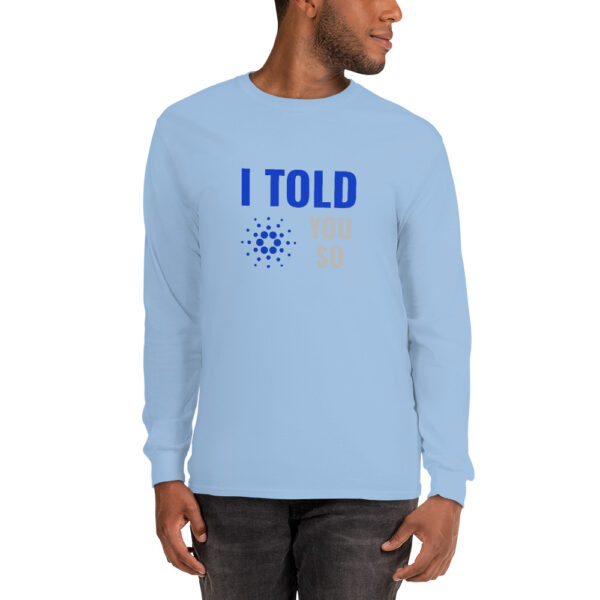 I TOLD YOU SO CARDANO Long Sleeve Shirt - Image 2