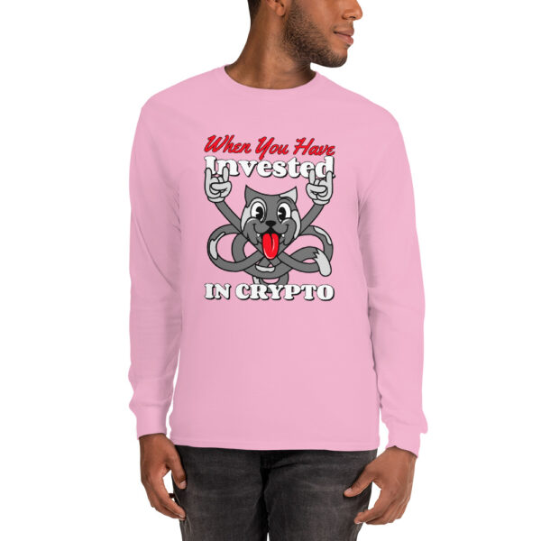 WHEN YOU HAVE INVESTED IN CRYPTO Long Sleeve Shirt - Image 3