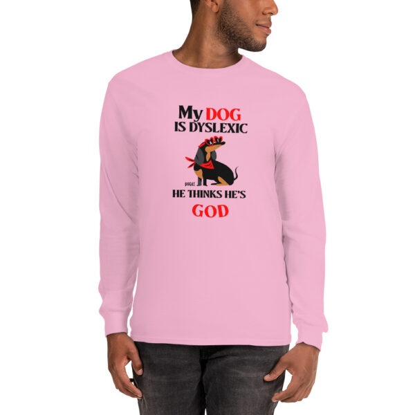 MY DOG THINKS HE'S GOD Long Sleeve Shirt - Image 3