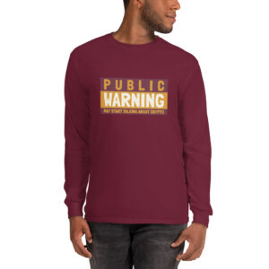PUBLIC WARNING Long Sleeve Shirt