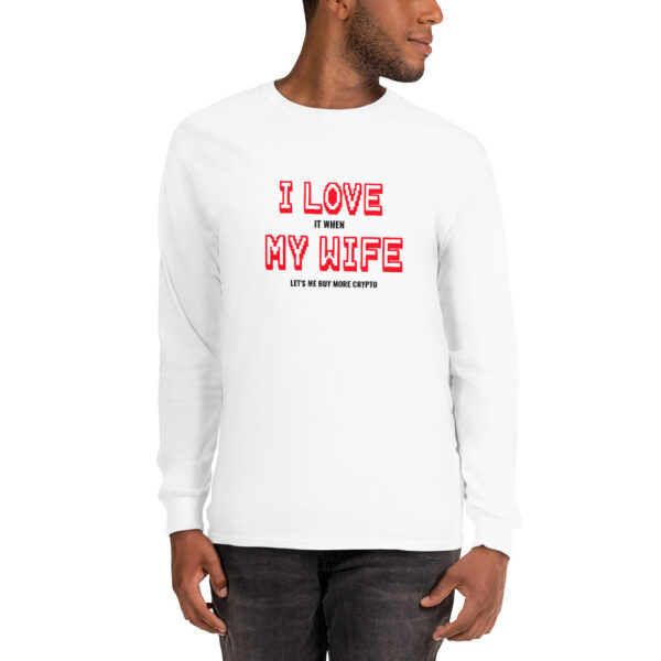 I LOVE MY WIFE Long Sleeve Shirt