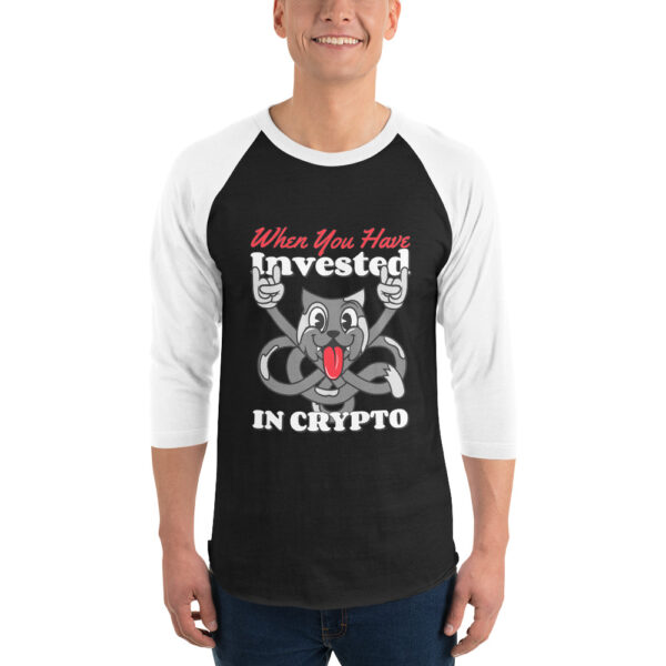 WHEN YOU HAVE INVESTED IN CRYPTO 3/4 sleeve shirt - Image 2