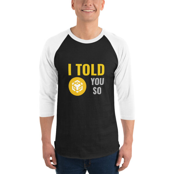 I TOLD YOU SO BINANCE 3/4 sleeve shirt - Image 2