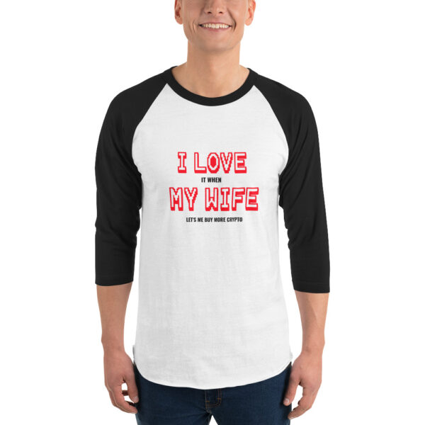 I LOVE MY WIFE 3/4 sleeve shirt - Image 2