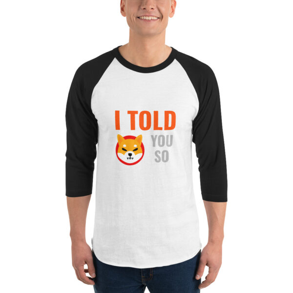 I TOLD YOU SO SHIBA INU 3/4 sleeve shirt - Image 3