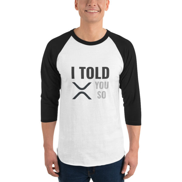 I TOLD YOU SO RIPPLE 3/4 sleeve shirt