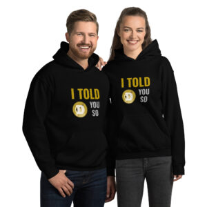 I TOLD YOU SO DOGE Hoodie