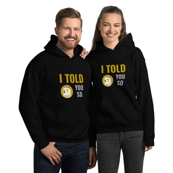 I TOLD YOU SO DOGE Hoodie