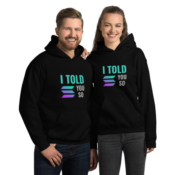 I TOLD YOU SO SOLANA Hoodie