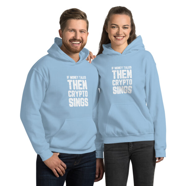 IF MONEY TALKS THEN CRYPTO SINGS Hoodie - Image 2