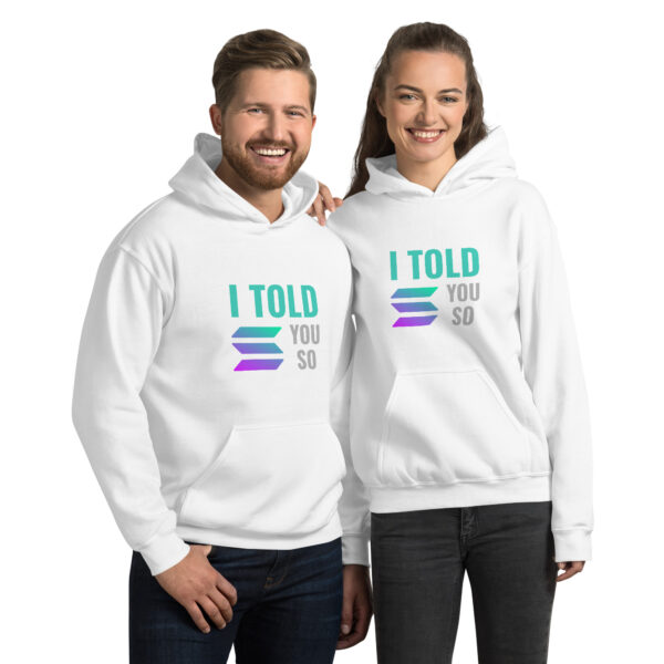I TOLD YOU SO SOLANA Hoodie - Image 2