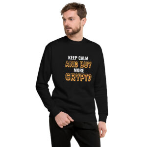 KEEP CALM AND BUY CRYPTO Sweatshirt