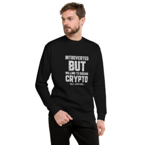 INTROVERTED BUT WILLING Sweatshirt