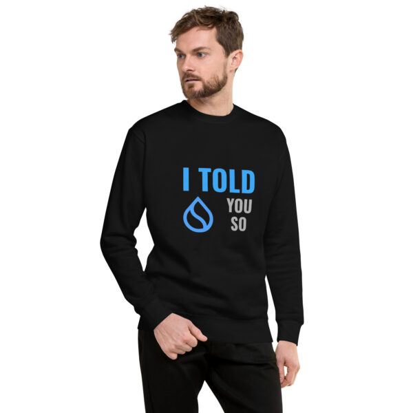 I TOLD YOU SO SUI Sweatshirt