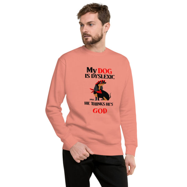 MY DOG THINKS HE'S GOD Sweatshirt - Image 2