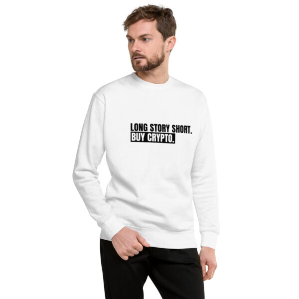 LONG STORY SHORT Sweatshirt