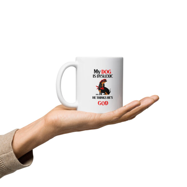 MY DOG THINKS HE'S GOD mug - Image 2