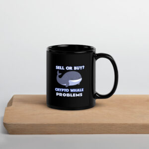 CRYPTO WHALE PROBLEMS Mug