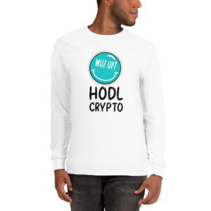 WUZ UP HODL CRYPTO Long Sleeve Shirt