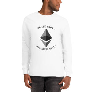 ETHEREUM TO THE MOON AND NEVER BACK Long Sleeve Shirt