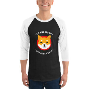 SHIBA INU TO THE MOON AND NEVER BACK 3/4 sleeve shirt