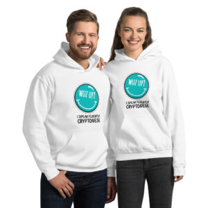 WUZ UP I SPEAK FLUENTLY CRYPTONESE Hoodie