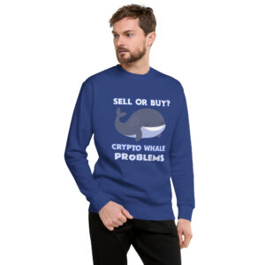CRYPTO WHALE PROBLEMS Sweatshirt