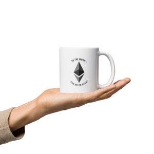 ETHEREUM TO THE MOON AND NEVER BACK mug